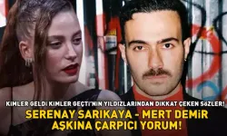 Serenay Sarıkaya - Mert Demir Aşkını Yorumladılar: 'Kimler Geldi Kimler Geçti' Dizisinin Yıldızları Bakın Ne Dedi!